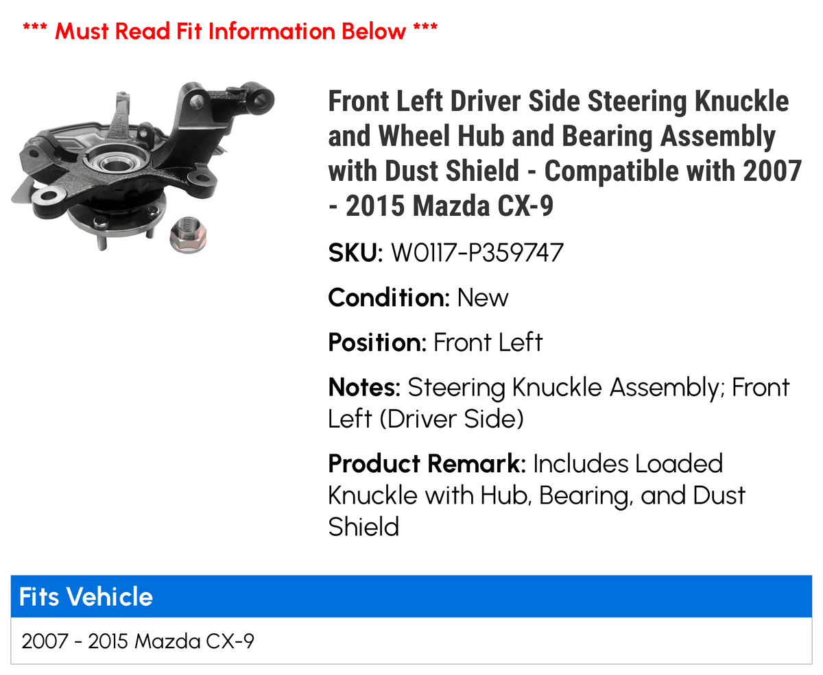 Front Left Driver Side Steering Knuckle and Wheel Hub and Bearing Assembly with Dust Shield - Compatible with 2007 - 2015 Mazda CX-9 2008 2009 2010 2011 2012 2013 2014