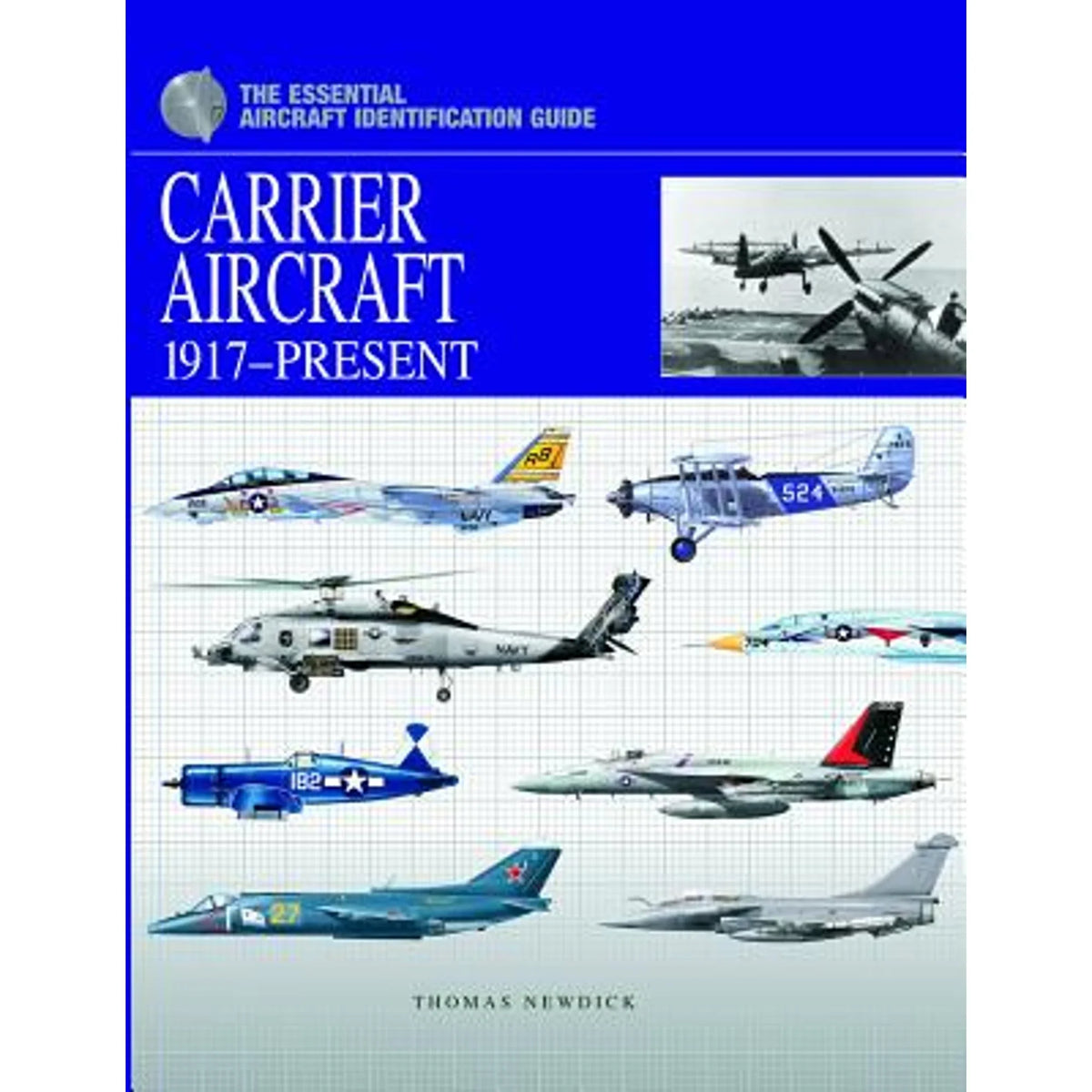 Pre-Owned Carrier Aircraft 1917-Present: The Essential Aircraft Identification Instructions Wrap 9781907446979) by Thomas Newdick