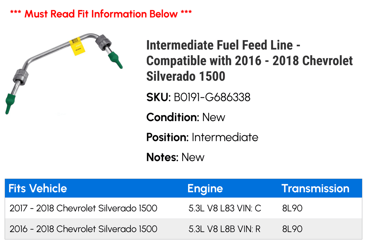 Intermediate Fuel Feed Line - Compatible with 2016 - 2018 Chevy Silverado 1500 2017